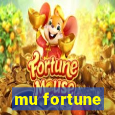 mu fortune