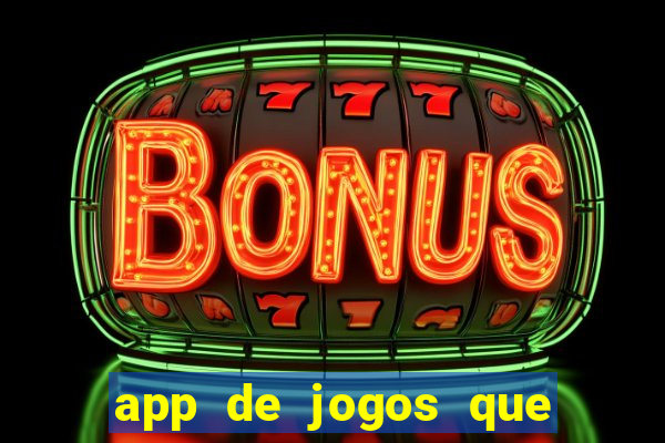 app de jogos que ganha dinheiro