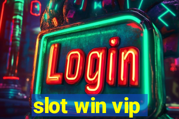 slot win vip