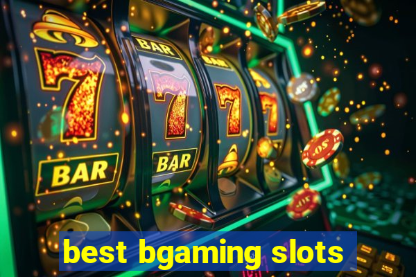 best bgaming slots