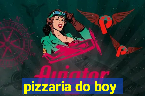 pizzaria do boy