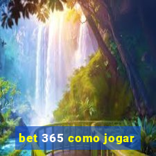 bet 365 como jogar