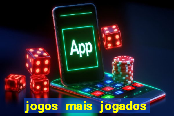 jogos mais jogados no mundo online