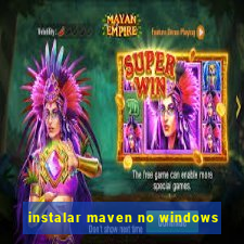 instalar maven no windows