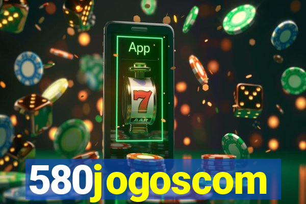 580jogoscom