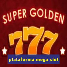 plataforma mega slot