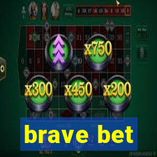 brave bet