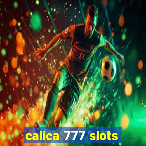 calica 777 slots