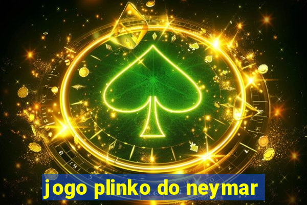 jogo plinko do neymar