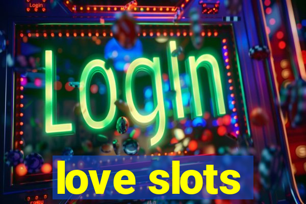 love slots