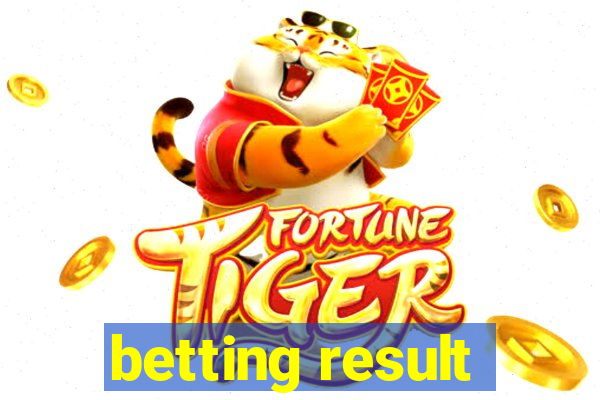 betting result