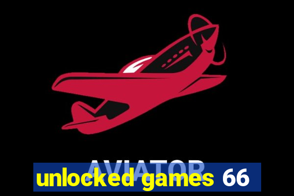 unlocked games 66