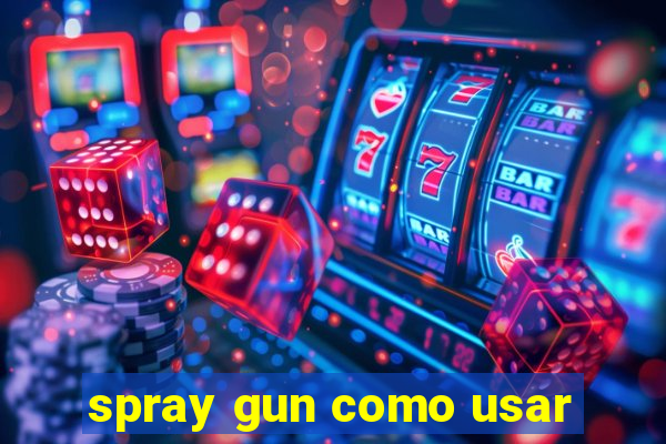 spray gun como usar