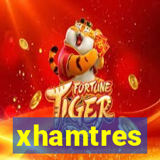 xhamtres