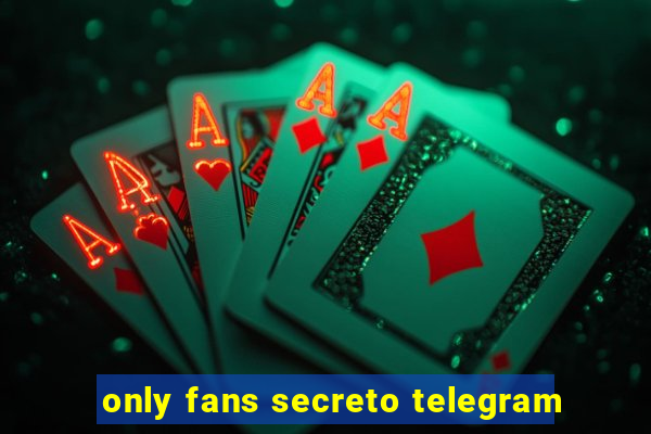 only fans secreto telegram