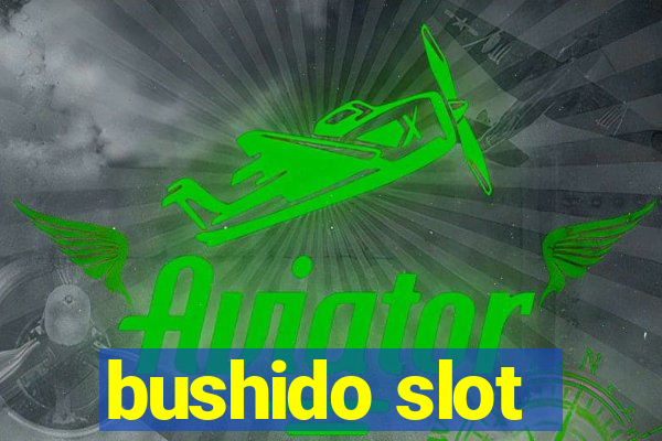 bushido slot