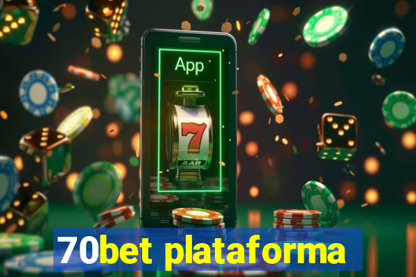 70bet plataforma