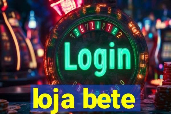 loja bete