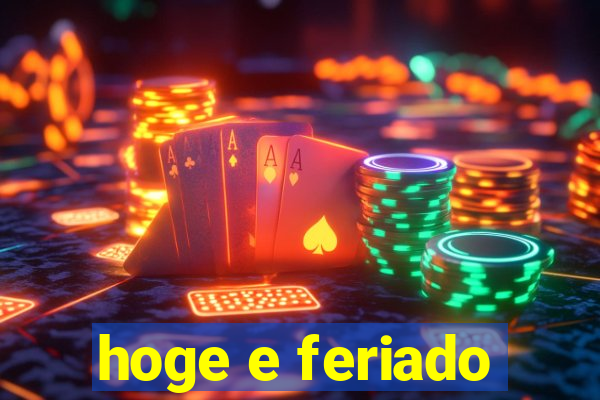 hoge e feriado