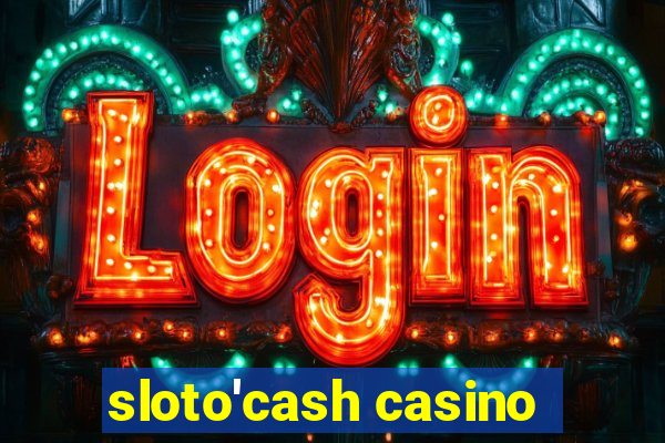 sloto'cash casino