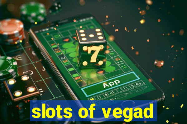 slots of vegad