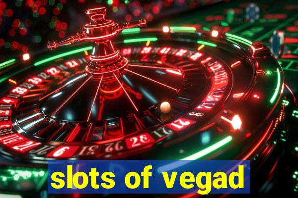 slots of vegad