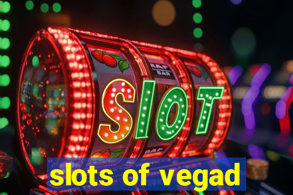 slots of vegad