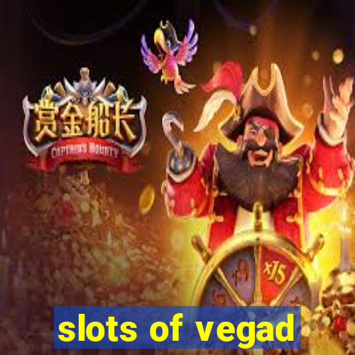 slots of vegad