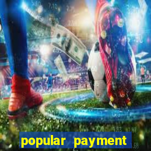 popular payment methods online casinos