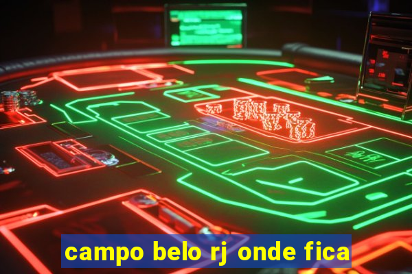 campo belo rj onde fica