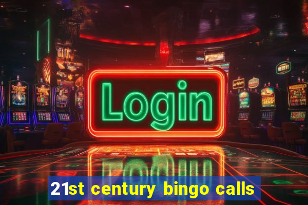 21st century bingo calls