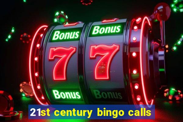 21st century bingo calls