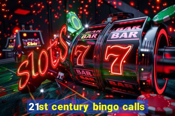 21st century bingo calls