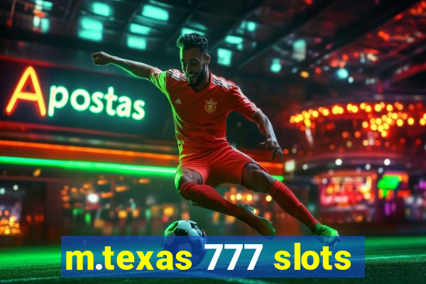 m.texas 777 slots