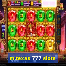 m.texas 777 slots