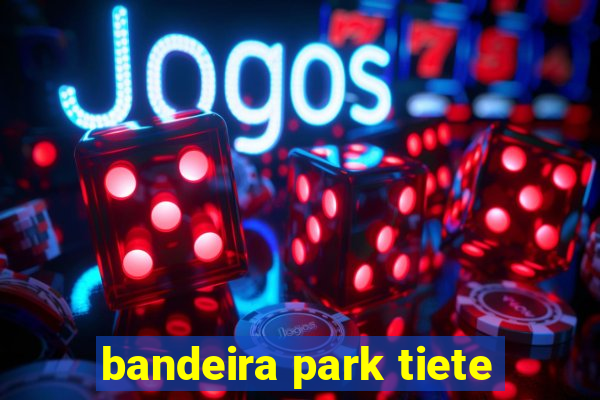 bandeira park tiete