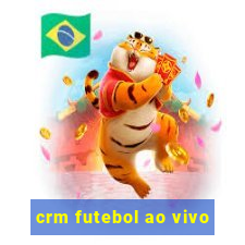 crm futebol ao vivo