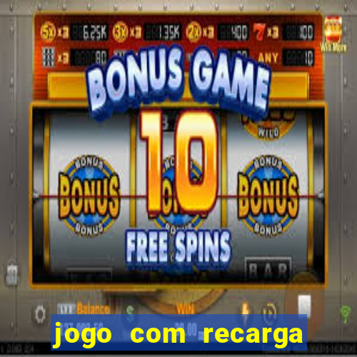 jogo com recarga de 5 reais