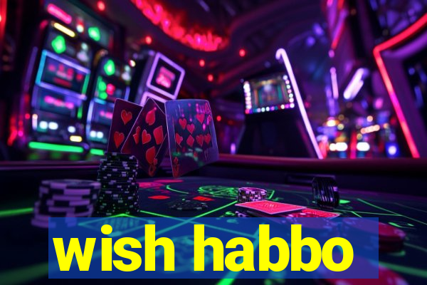 wish habbo