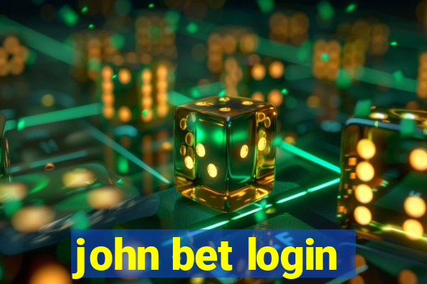 john bet login