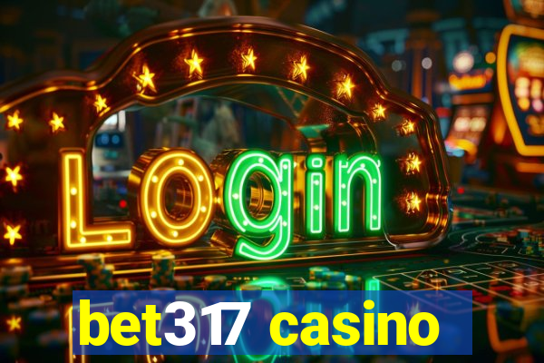 bet317 casino