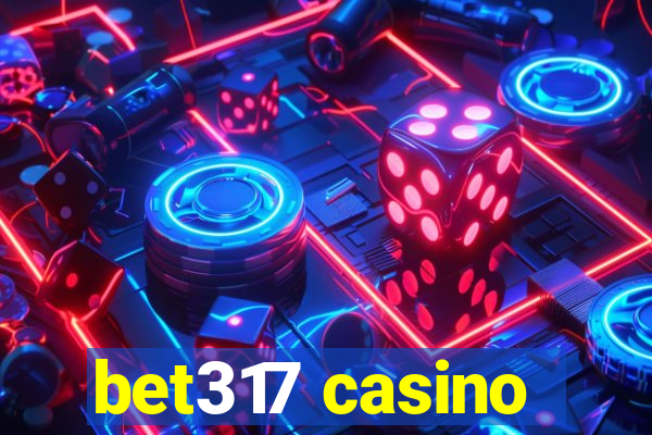 bet317 casino