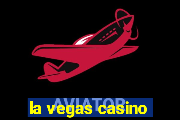 la vegas casino