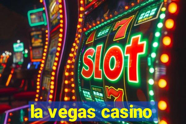 la vegas casino