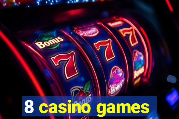 8 casino games