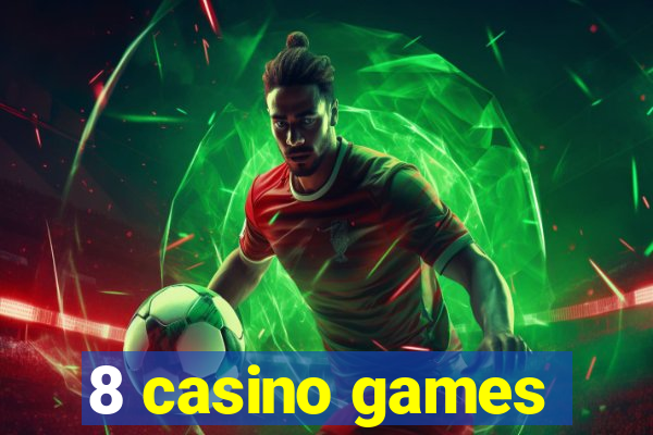 8 casino games