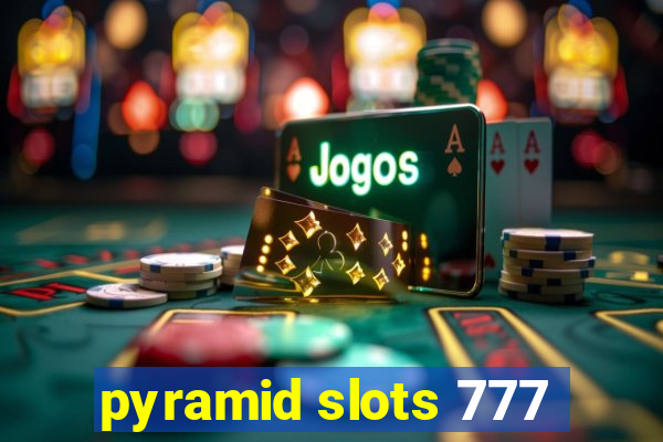 pyramid slots 777