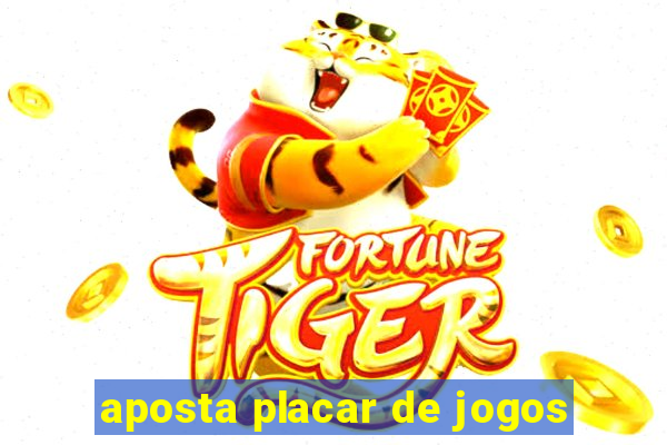 aposta placar de jogos