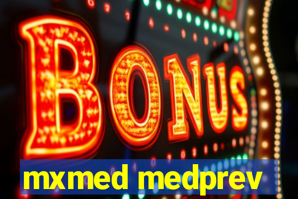 mxmed medprev