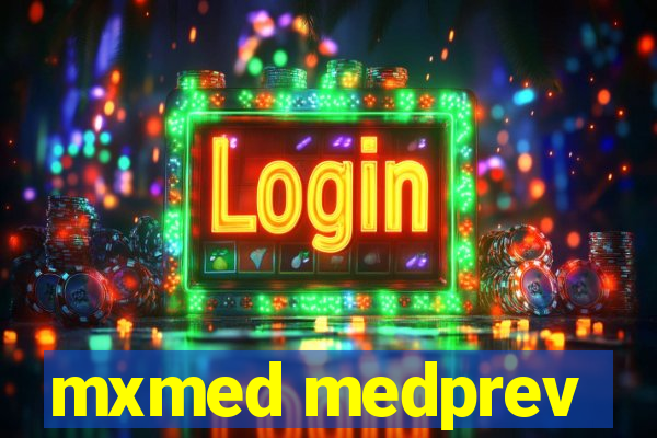 mxmed medprev